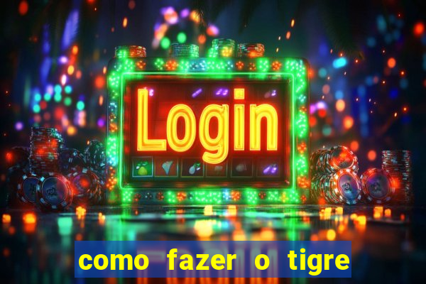 como fazer o tigre soltar a carta no fortune tiger